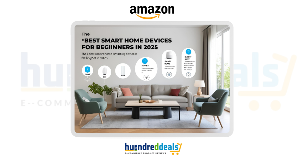 Best Smart Home Devices for Beginners in 2025
